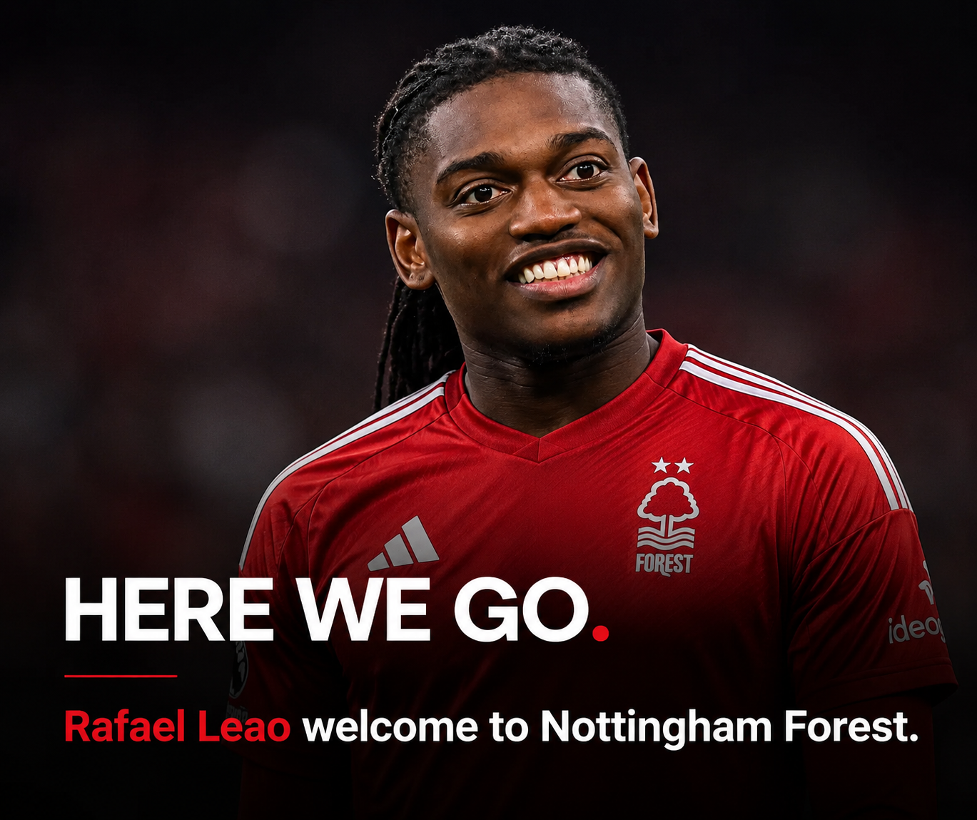 🚨 HERE WE GO! Nottingham Forest Reach Agreement to Sign Rafael Leão From AC Milan