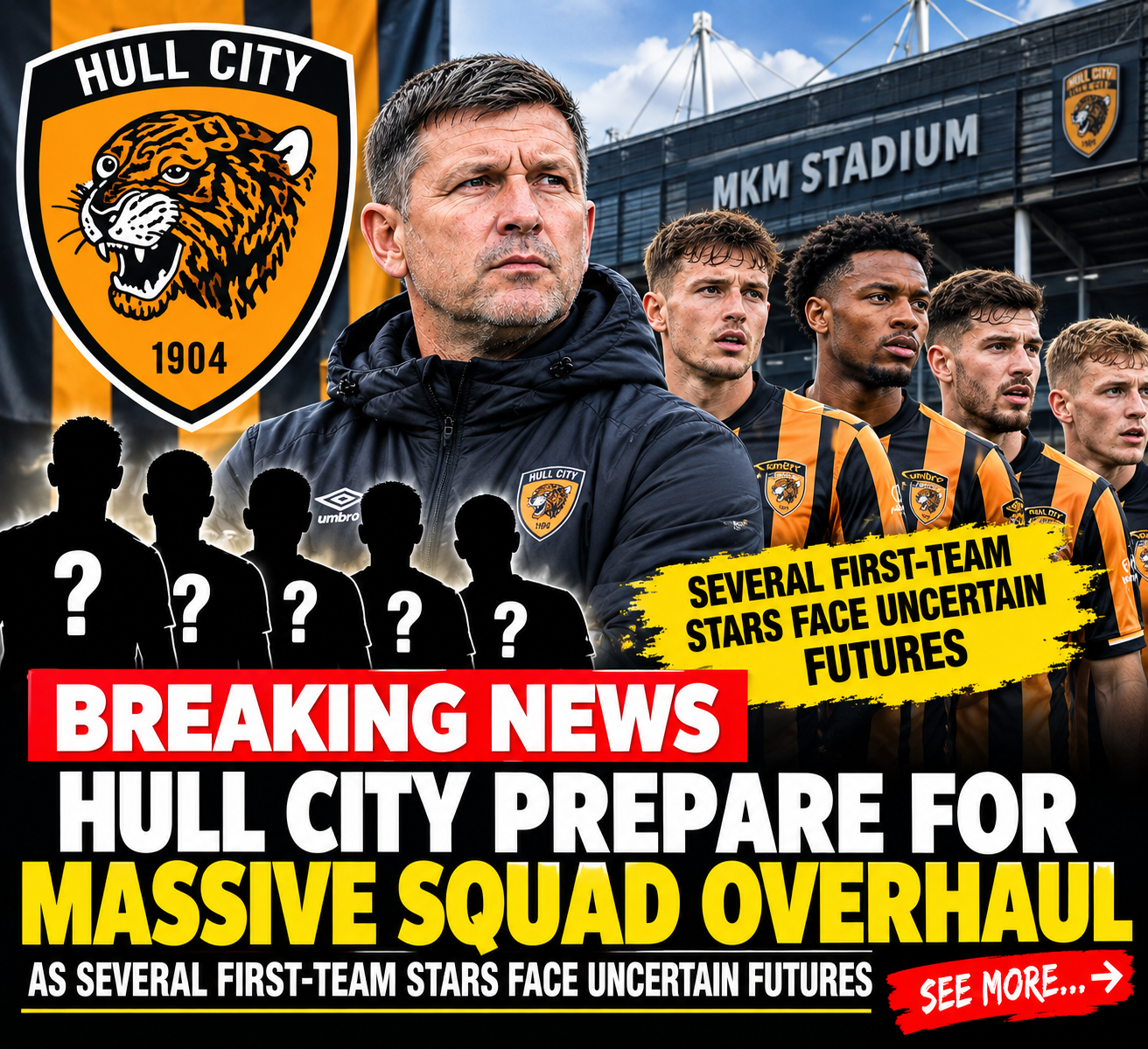 BREAKING NEWS: Hull City Prepare for Massive Squad Overhaul as Several First-Team Stars Face Uncertain Futures — See More…